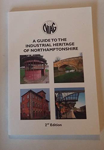 A Guide to the Industrial Heritage of Northamptonshire