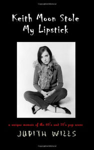 Keith Moon Stole My Lipstick 