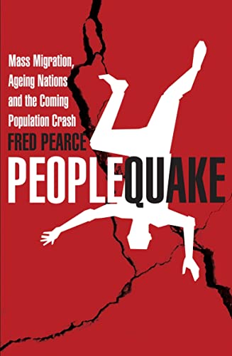 Peoplequake Mass Migration, Ageing Nations and the Coming Populat