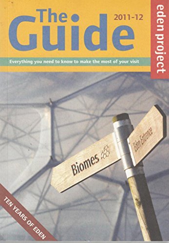 Eden Project: The Guide