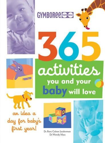 365 Activities You and Your Baby Will Love