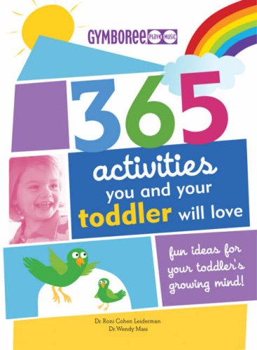 365 Activities You and Your Toddler Will Love