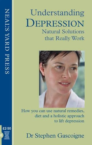 Understanding Depression - Natural Solutions That Really Work
