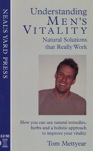 Understanding Men's Vitality - Natural Solutions That Really Work