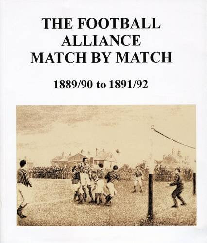 The Football Alliance Match by Match