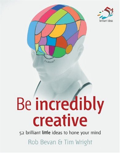 Be Incredibly Creative