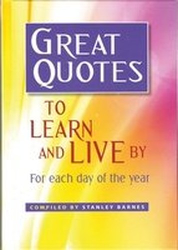 Great Quotes To Learn and Live By