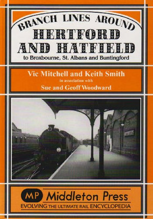 Branch Lines Around Hertford and Hatfield
