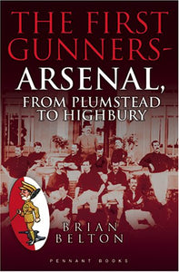 The First Gunners - Arsenal 