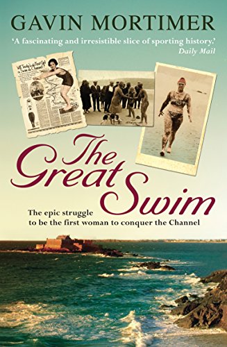 The Great Swim: The Epic Tale of the Race to Conquer the Channel