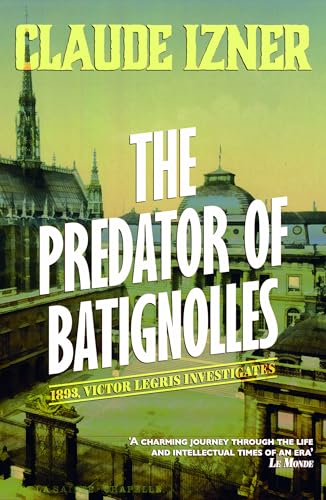 Predator of Batignolles: Victor Legris Bk 5