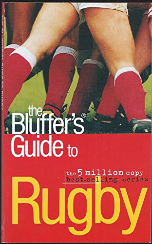 The Bluffer's Guide to Rugby