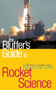 The Bluffer's Guide to Rocket Science 