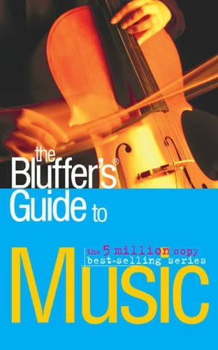 The Bluffer's Guide to Music