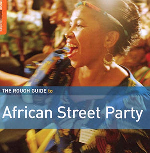 The Rough Guide to African Street Party