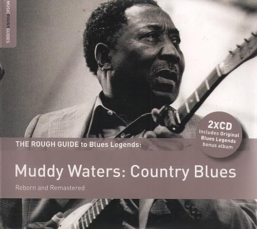 The Rough Guide to Muddy Waters: Country Blues