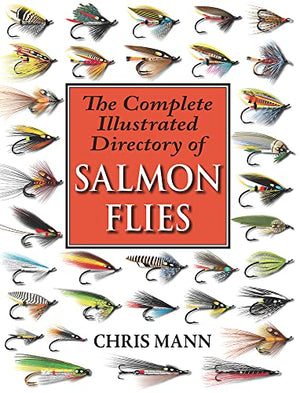 The Complete Illustrated Directory of Salmon Flies