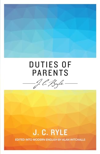 Duties of Parents - Edited and Updated into Modern English