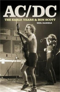 AC/DC - The Early Years & Bon Scott 
