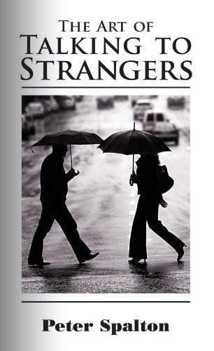 The Art of Talking to Strangers
