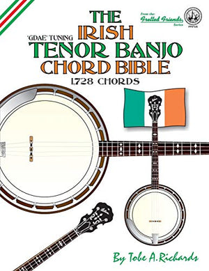 The Irish Tenor Banjo Chord Bible: Gdae Irish Tuning 1,728 Chords