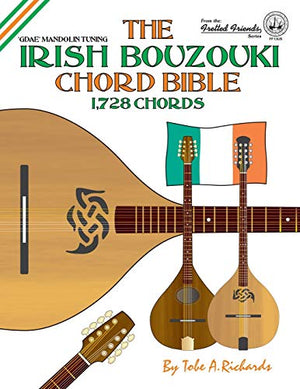 The Irish Bouzouki Chord Bible: GDAE Mandolin Tuning 1,728 Chords