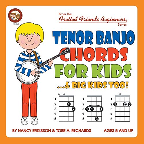 Tenor Banjo Chords for Kids: ...& Big Kids Too!