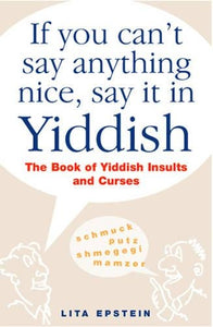 If You Can't Say Anything Nice, Say it in Yiddish 