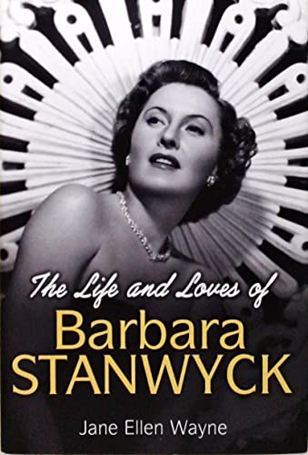 The Life and Loves of Barbara Stanwyck