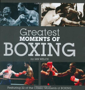 Greatest Moments of Boxing 