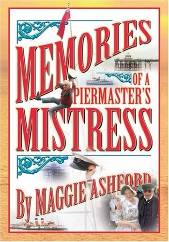 Memories of a Pier Master's Mistress