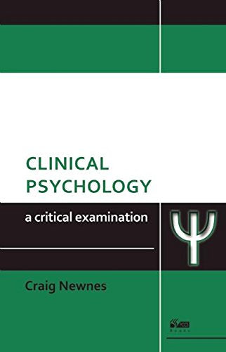 Clinical Psychology: A Critical Examination
