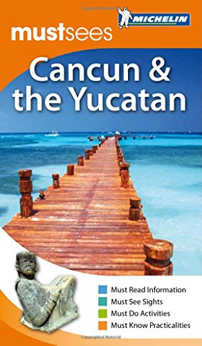 Must Sees Cancun & the Yucatan