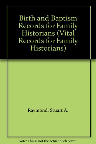 Birth and Baptism Records for Family Historians