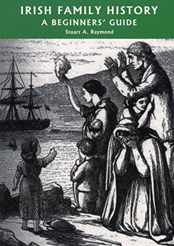 Irish Family History: A Beginners' Guide