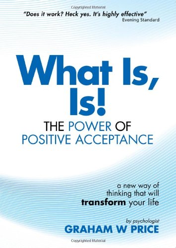 What Is, Is!