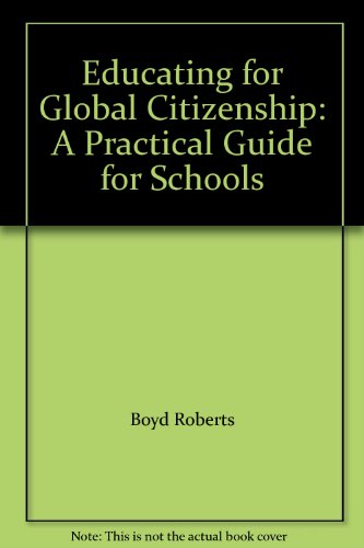 Educating for Global Citizenship: A Practical Guide for Schools