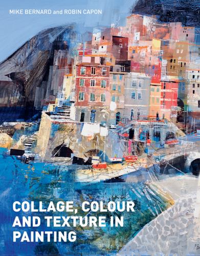 Collage, Colour and Texture in Painting