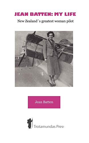 Jean Batten: My Life
