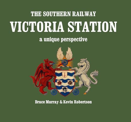 The Southern Railway Victoria Station - A Unique Perspective