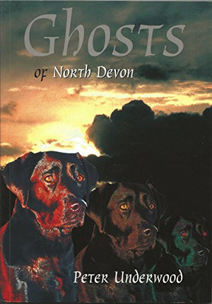 Ghosts of North Devon