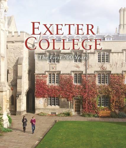 Exeter College: The First 700 Years