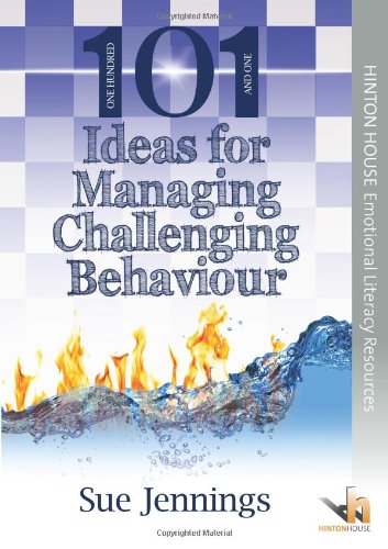 101 Ideas for Managing Challenging Behaviour