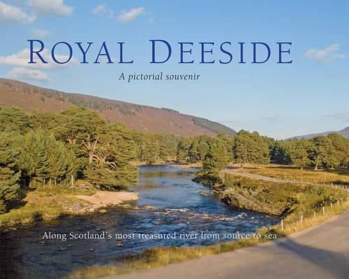 Royal Deeside: a pictorial souvenir: Picturing Scotland