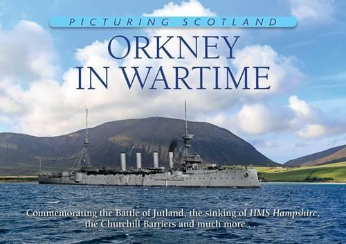 Orkney in Wartime: Picturing Scotland