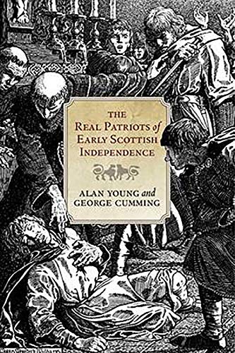 The Real Patriots of Early Scottish Independence