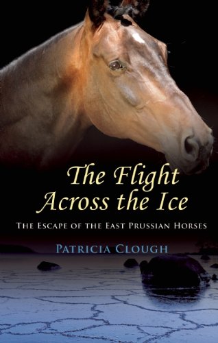 The Flight Across The Ice - The Escape of the East  Prussian Horses