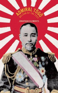 Admiral Togo - Nelson of the East 