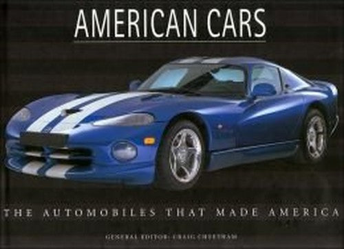 American Cars the Automobiles That Made America