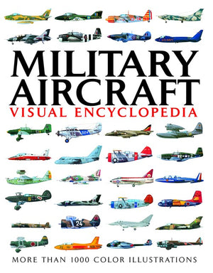 Military Aircraft Visual Encyclopedia